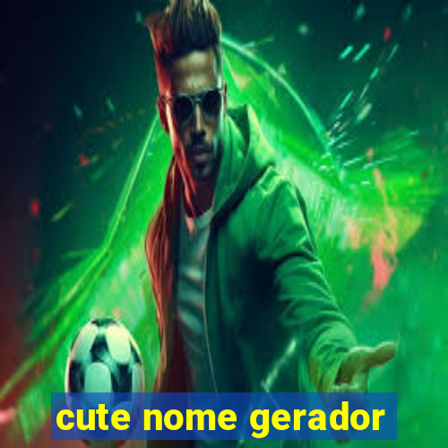 cute nome gerador